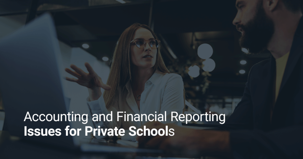 accounting and financial reporting issues for private schools